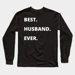 Best Husband Ever Long Sleeve T-Shirt